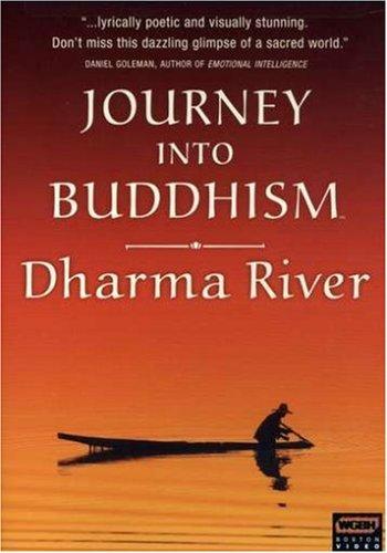 Journey Into Buddhism : Dharma River - 