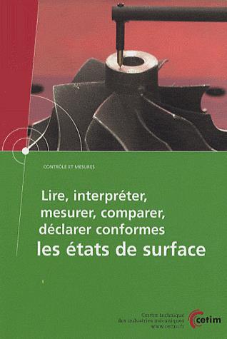 Lire, interpréter, mesurer, comparer, déclarer conformes les états de surface - COLLECTIF