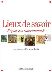 Lieux de savoir T.01 - CHRISTIAN JACOB & AL