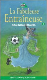 La Fabuleuse entraîneuse #06 - DOMINIQUE DEMERS