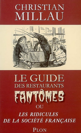 Le Guide des restaurants fantômes - CHRISTIAN MILLAU