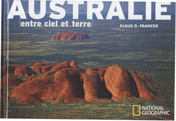 Australie entre ciel et terre - KLAUS D FRANCKE