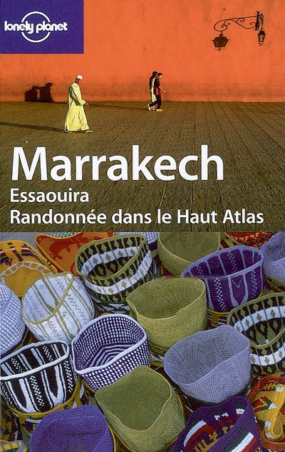 Marrakech/Essaouira/Haut-Atlas 2e éd. - COLLECTIF