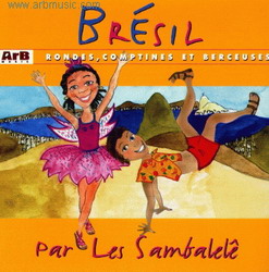 Brésil: Rondes, comptines & berceuses - COMPILATION