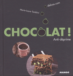 Chocôlat! Anti-déprime - MARIE-LAURE TOMBINI