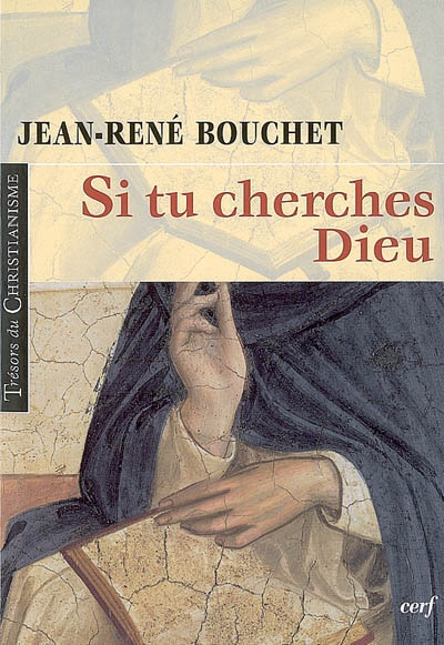 Si tu cherches Dieu - JEAN-RENE BOUCHET