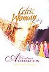 Celtic Woman - A Christmas celebration - CELTIC WOMAN