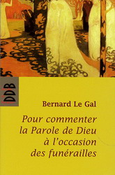 Pour commenter la parole de Dieu - BERNARD LE GAL