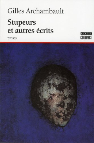 Stupeurs et autres récits - GILLES ARCHAMBAULT