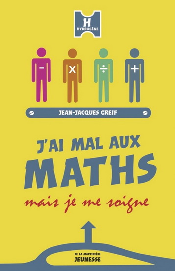J&#39;ai mal aux maths mais je me soigne - JEAN-JACQUES GREIF
