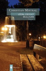 Léon, Coco et Mulligan - CHRISTIAN MISTRAL