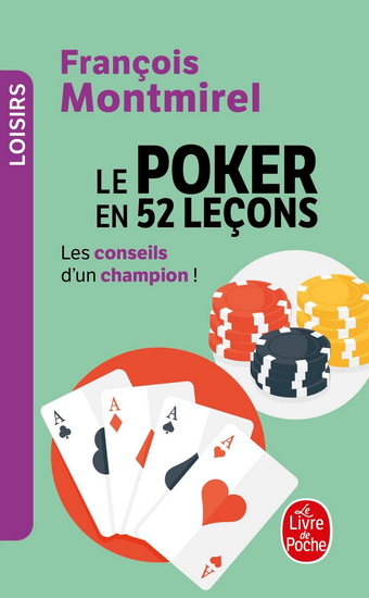 Le Poker en 52 leçons - FRANCOIS MONTMIREL