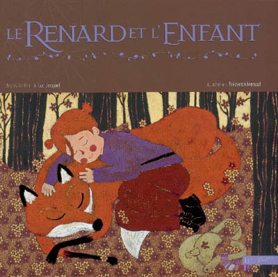 Renard et l&#39;enfant(L&#39;album illustré) - LUC JACQUET - FREDERICK MANSOT
