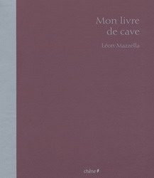 Mon livre de cave - LEON MAZZELLA