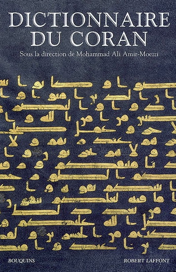 Dictionnaire du Coran - MOHAMMAD ALI AMIR-MOEZZI