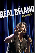 Réal Béland: Le spectacle - BELAND REAL