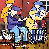 Sound neighbours: contemporary music in - COMPILATION