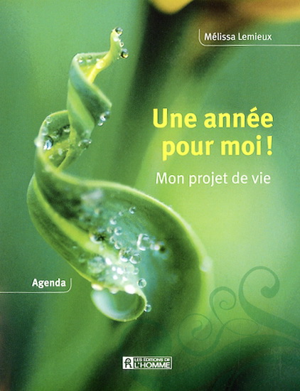 Une année pour moi! Mon projet de vie - MELISSA LEMIEUX