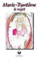 Marie-Fantôme: le rejet - JOELLE MORISSETTE