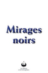 Mirages noirs - PHILIPPE MORNEAULT