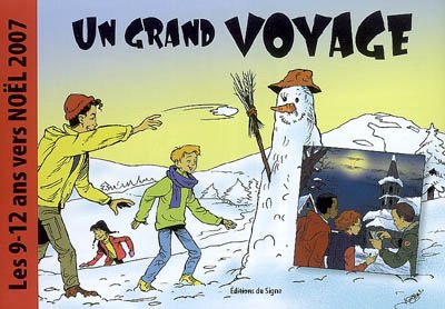 Un grand voyage: 9/12 ans vers Noël 2007 - COLLECTIF