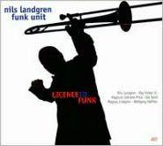 Licence to funk - NILS LANDGREN FUNK UNIT