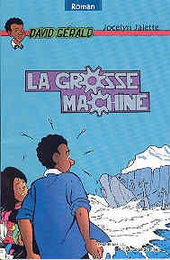 La Grosse machine /L&#39;environnement - JOCELYN JALETTE