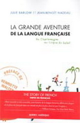 Grande aventure de la langue française - JULIE BARLOW - JEAN-BENOIT NADEAU