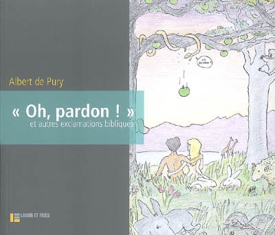Oh, pardon ! - ALBERT DE PURY