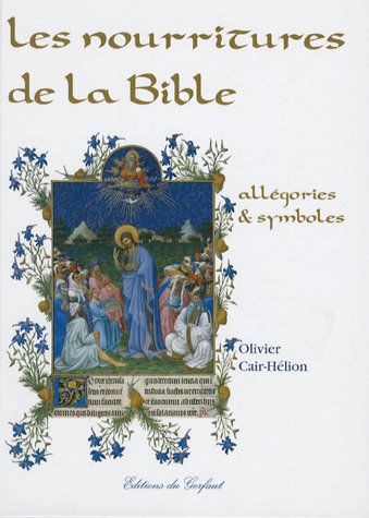 Les Nourritures de la Bible - OLIVIER CAIR-HELION