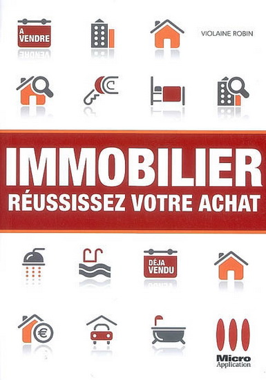 Immobilier: tout savoir avant d&#39;acheter - VIOLAINE ROBIN