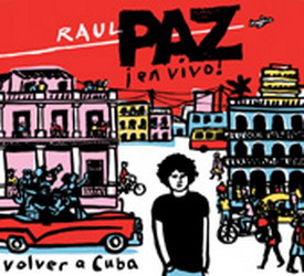 En vivo - Volver a Cuba - PAZ RAUL
