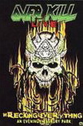 Overkill - Wrecking everything live - OVERKILL