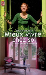 Mieux vivre chez soi:les bons gestes... - BRIGITTE SIMONETTA