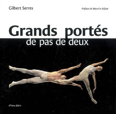 Grands portés de pas de deux - GILBERT SERRES