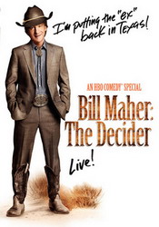 Bill Maher: The Decider - MAHER BILL