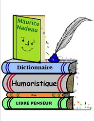 Dict. humoristique libre penseur 1 2e éd - MAURICE NADEAU