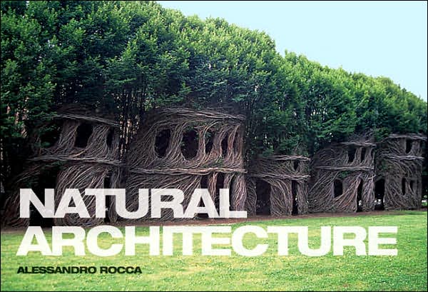 Natural architecture - ALESSANDRO ROCCA