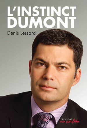 L&#39;Instinct Dumont - DENIS LESSARD