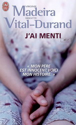 J&#39;ai menti - VIRGINIE MADEIRA - VITAL-DURAND