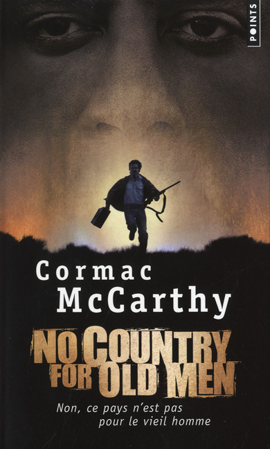 Non, ce pays n'est pas pour vieil homme - CORMAC MCCARTHY