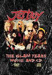 Jetboy - The glam years movie & CD - JETBOY