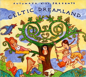 Celtic Dreamland - Putumayo kids - COMPILATION