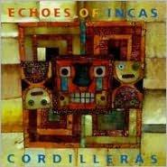 Cordilleras - ECHOES OF INCAS