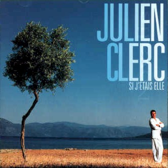 Si j'étais elle - CLERC JULIEN