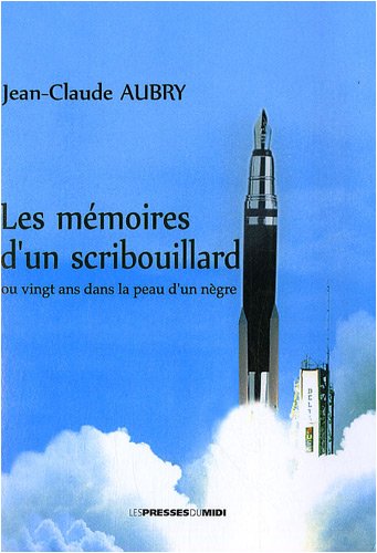 Les Mémoires d&#39;un scribouillard - JEAN-CLAUDE AUBRY