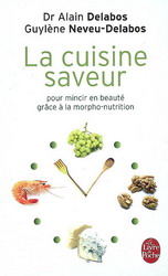 La Cuisine saveur - ALAIN DELABOS - GUYLENE NEVEU-DELABOS