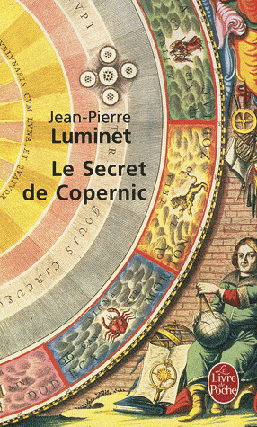 Le Secret de Copernic T.01 - JEAN-PIERRE LUMINET