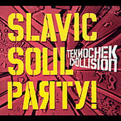 Teknochek collision - SLAVIC SOUL PARTY