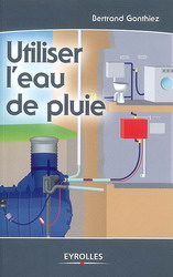Utiliser les eaux de pluie - BERTRAND GONTHIEZ